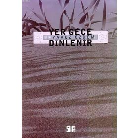 YER GECE DINLENIR - YAVUZ ÖZDEM