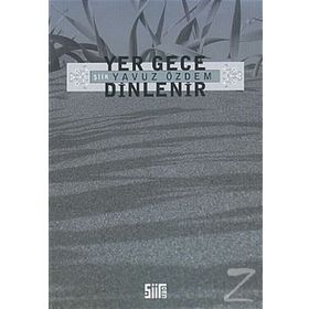 YER GECE DINLENIR - YAVUZ ÖZDEM
