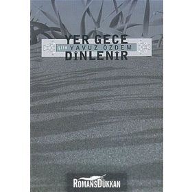 YER GECE DINLENIR - YAVUZ ÖZDEM