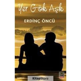 Yer Gök Aşk - Erdinç Öncü