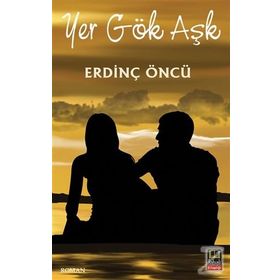 Yer Gök Aşk - Erdinç Öncü