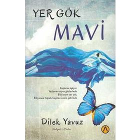 Yer Gök Mavi - Dilek Yavuz