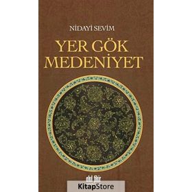 Yer Gök Medeniyet - Nidayi Sevim