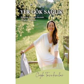 Yer Gök Sağlık - Ceyda Tavukçular