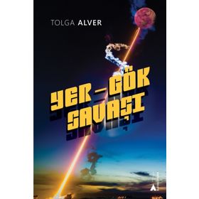 Yer Gök Savaşı - Tolga Alver
