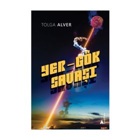 Yer Gök Savaşı - Tolga Alver