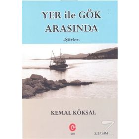 Yer ile Gök Arasında - Kemal Köksal