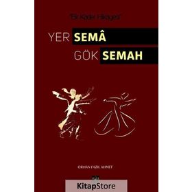 Yer Sema Gök Semah - Orhan Fazıl Ahmet
