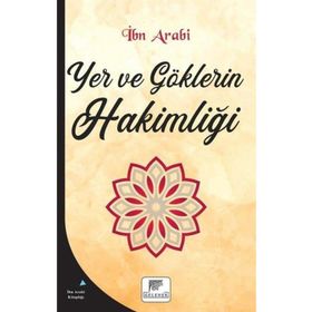 Yer ve Göklerin Hakimliği İbn Arabi