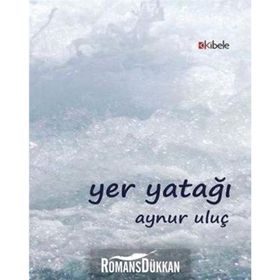 Yer Yatağı - Aynur Uluç