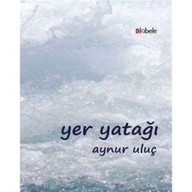 Yer Yatağı - Aynur Uluç