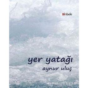Yer Yatağı - Aynur Uluç