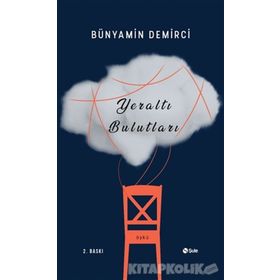 Yeraltı Bulutları - Bünyamin Demirci