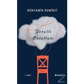 Yeraltı Bulutları - Bünyamin Demirci