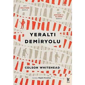 Yeraltı Demiryolu - Colson Whitehead