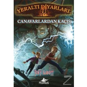 Yeraltı Diyarları 2 - Canavarlardan Kaçış - Tony Abbott