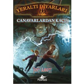 Yeraltı Diyarları 2 - Canavarlardan Kaçış - Tony Abbott