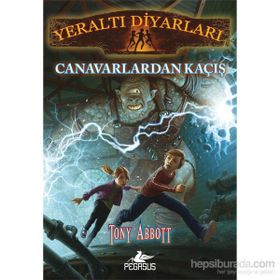 Yeraltı Diyarları 2 - Canavarlardan Kaçış - Tony Abbott