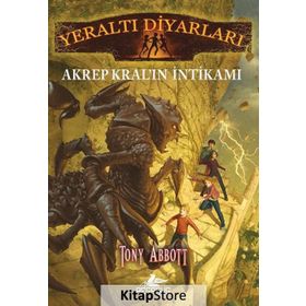 Yeraltı Diyarları 3 - Akrep Kral’ın İntikamı - Tony Abbott