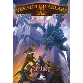 Yeraltı Diyarları 4 - Buz Ejderi - Tony Abbott