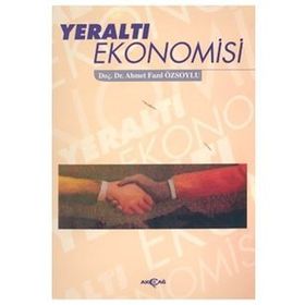 YERALTI EKONOMISI - AHMET FAZIL ÖZSOYLU