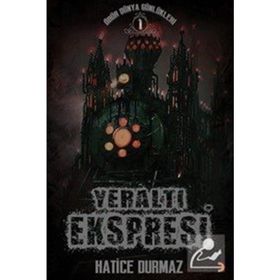 Yeraltı Ekspresi - Hatice Durmaz