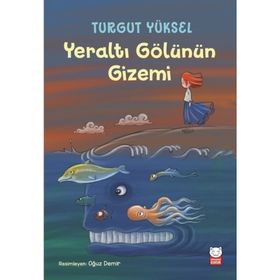 Yeraltı Gölünün Gizemi - Turgut Yüksel