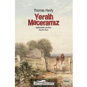 Yeraltı Maceramız - Thomas Hardy