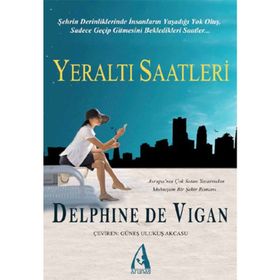 YERALTI SAATLERI - DELPHINE DE VIGAN