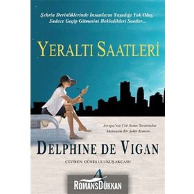 YERALTI SAATLERI - DELPHINE DE VIGAN