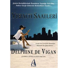 YERALTI SAATLERI - DELPHINE DE VIGAN