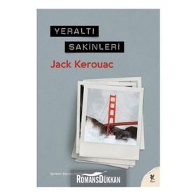 YERALTI SAKINLERI - JACK KEROUAC