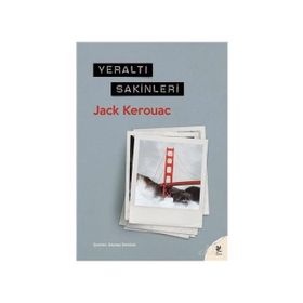YERALTI SAKINLERI - JACK KEROUAC
