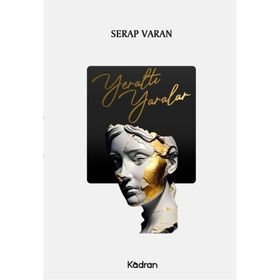 Yeraltı Yaralar - Serap Varan