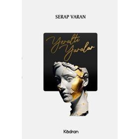 Yeraltı Yaralar - Serap Varan