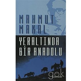 YERALTINDA BIR ANADOLU - MAHMUT MAKAL