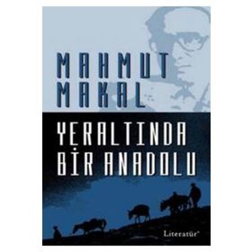 YERALTINDA BIR ANADOLU - MAHMUT MAKAL