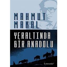 YERALTINDA BIR ANADOLU - MAHMUT MAKAL
