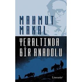 YERALTINDA BIR ANADOLU - MAHMUT MAKAL
