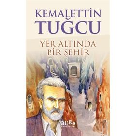 Yeraltında Bir Şehir - Kemalettin Tuğcu