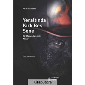 Yeraltında Kırk Beş Sene - babanzade ahmet naim