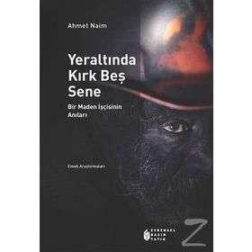 Yeraltında Kırk Beş Sene - babanzade ahmet naim