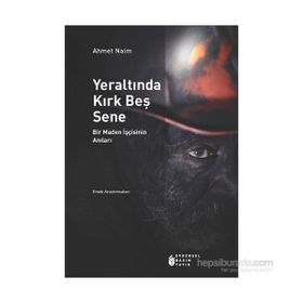 Yeraltında Kırk Beş Sene - babanzade ahmet naim