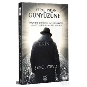 Yeraltından Günyüzüne - Şenol Ceviz