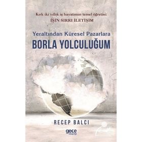 Yeraltından Küresel Pazarlara Borla Yolculuğum Recep Balcı