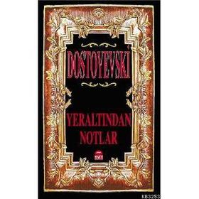 Yeraltından Notlar - Dostoyevski