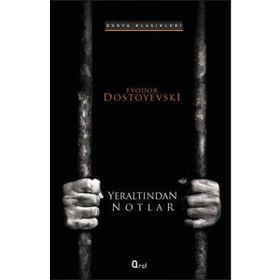 Yeraltından Notlar - Dostoyevski