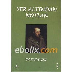 Yeraltından Notlar - Dostoyevski