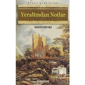 YERALTINDAN NOTLAR - FYODOR MIHAYLOVIÇ DOSTOYEVSKI (ISBN:9786051003429)