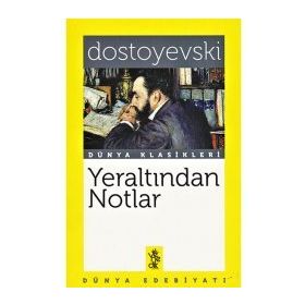 YERALTINDAN NOTLAR - FYODOR MIHAYLOVIÇ DOSTOYEVSKI (ISBN:9786051003429)